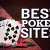 The Top 10 Online Poker Sites in 2022 – Don’t Miss Out on the Action!